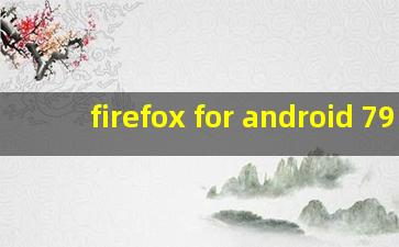 firefox for android 79